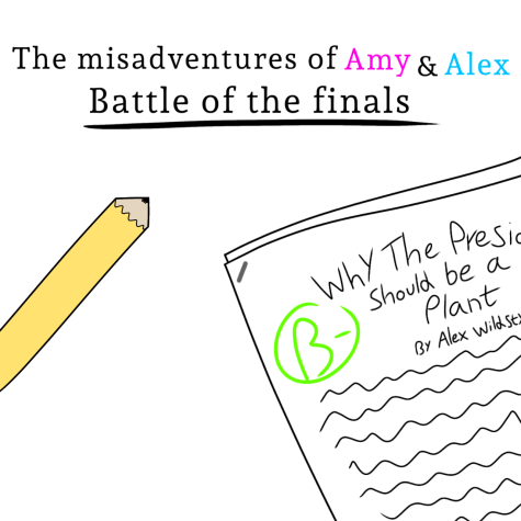 The misadventures of Amy & Alex: Battle of the finals